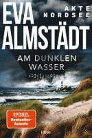 Cover for Eva Almstädt · Akte Nordsee - Am dunklen Wasser (Buch) (2022)