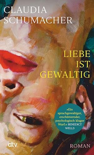 Cover for Claudia Schumacher · Liebe ist gewaltig (Bog) (2024)