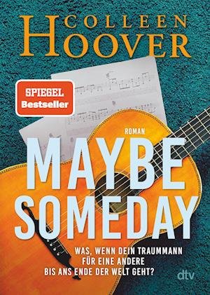 Maybe Someday - Colleen Hoover - Bøker - dtv Verlagsgesellschaft - 9783423218740 - 21. september 2022
