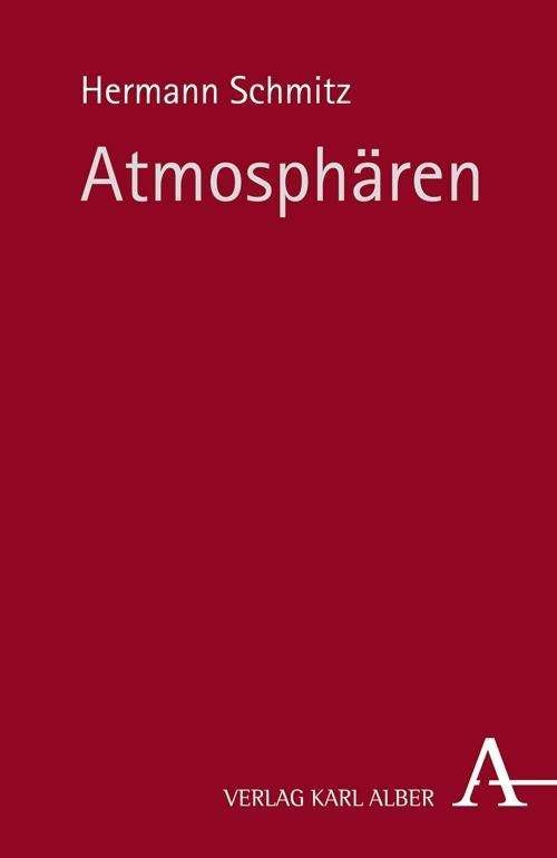 Cover for Schmitz · Atmosphären (Buch)