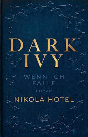 Dark Ivy  Wenn ich falle - Nikola Hotel - Książki - ROWOHLT Taschenbuch - 9783499008740 - 15 listopada 2022