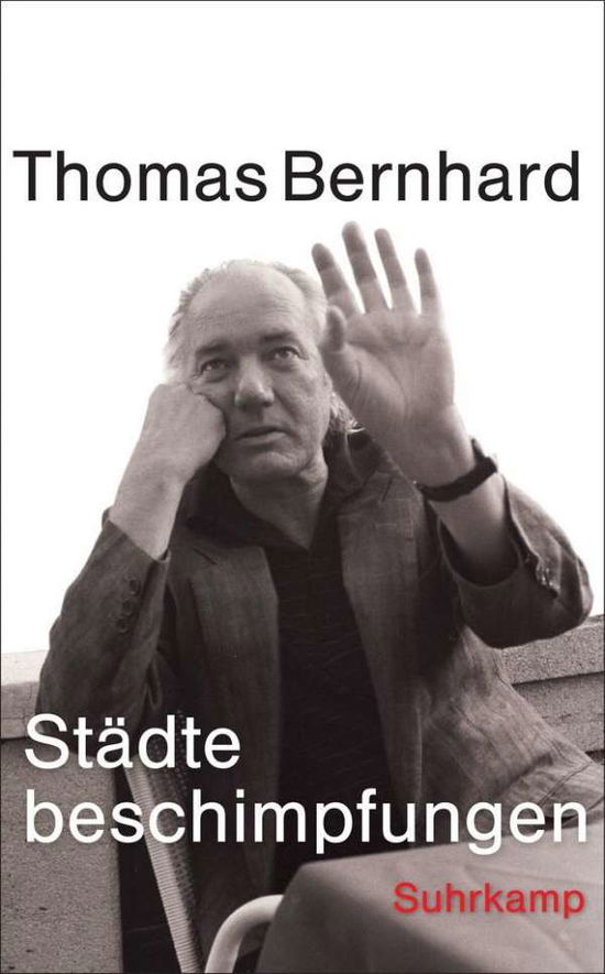 Suhrk.TB.4074 Bernhard.Städtebeschimpfu - Thomas Bernhard - Livros - - 9783518460740 -