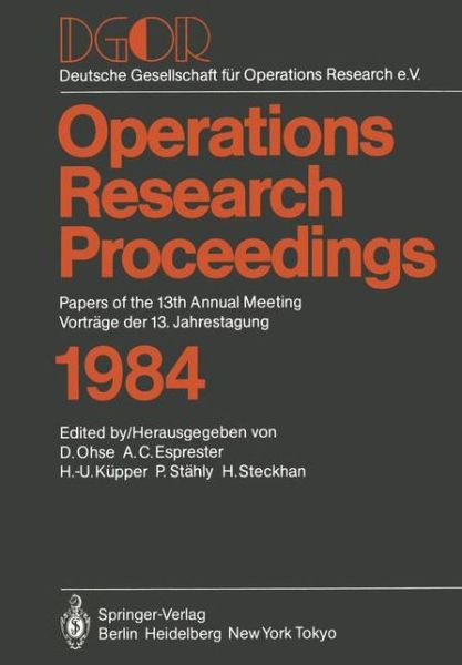 Cover for Dietrich Ohse · DGOR: Papers of the 13th Annual Meeting / Vortrage Der 13. Jahrestagung - Operations Research Proceedings (Paperback Book) (1985)