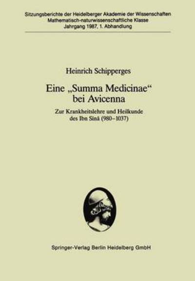 Eine "summa Medicinae" Bei Avicenna: Zur Krankheitslehre Und Heilkunde Des Ibn Sī nā (980-1037) - Heinrich Schipperges - Books - Springer-Verlag Berlin and Heidelberg Gm - 9783540182740 - November 27, 1987