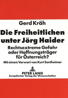 Cover for Krah Gerd Krah · Die Freiheitlichen unter Joerg Haider: Rechtsextreme Gefahr oder Hoffnungstraeger fuer Oesterreich? (Paperback Book) (1996)