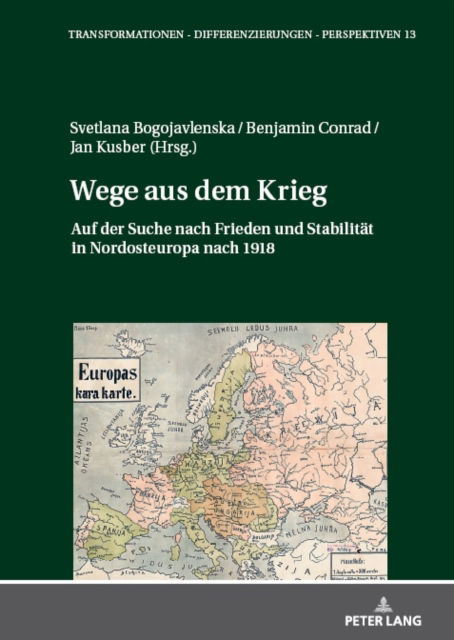 Cover for Wege aus dem Krieg : Auf der Suche nach Frieden und Stabilitaet in Nordosteuropa nach 1918 (Hardcover Book) (2024)