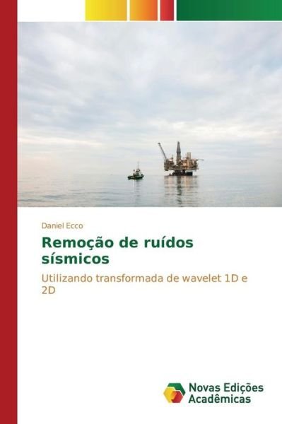 Cover for Ecco Daniel · Remocao De Ruidos Sismicos (Pocketbok) (2015)