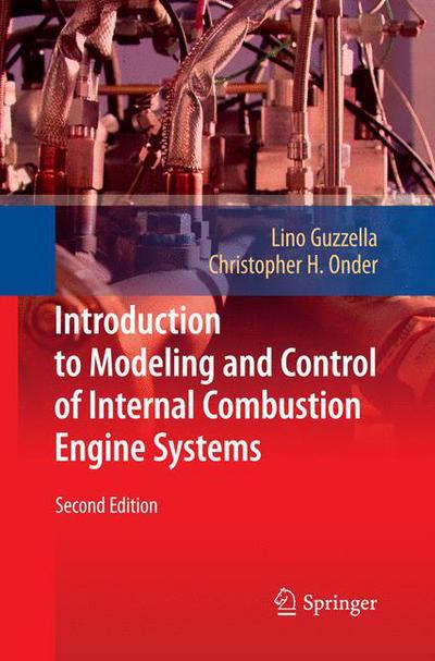 Cover for Lino Guzzella · Introduction to Modeling and Control of Internal Combustion Engine Systems (Gebundenes Buch) [2nd ed. 2010 edition] (2009)