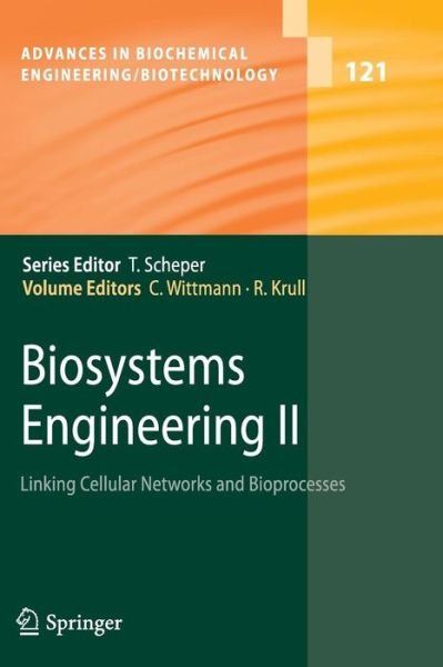 Cover for Christoph Wittmann · Biosystems Engineering II: Linking Cellular Networks and Bioprocesses - Advances in Biochemical Engineering / Biotechnology (Paperback Book) [2010 edition] (2012)