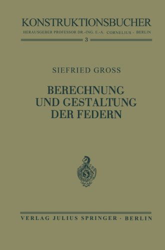 Cover for Siegfried Gross · Berechnung Und Gestaltung Der Federn - Konstruktionsbucher (Paperback Book) [1939 edition] (1939)