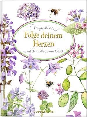 Cover for Marjolein Bastin · Folge deinem Herzen auf dem Weg zum Glück (Bog) (2024)