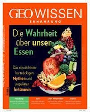 Cover for Maria Kirady · GEO Wissen Ernährung / GEO Wissen Ernährung 10/21 - Die Wahrheit über unser Essen (Paperback Book) (2021)