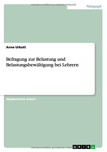 Cover for Anne Urbutt · Befragung Zur Belastung Und Belastungsbewaltigung Bei Lehrern (Taschenbuch) [German edition] (2014)