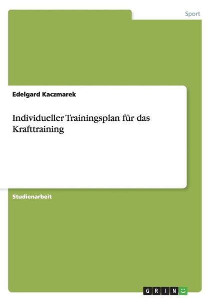 Cover for Kaczmarek · Individueller Trainingsplan f (Book) [German edition] (2015)