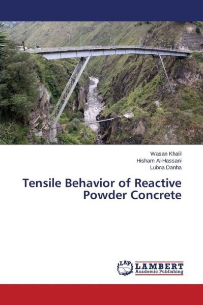 Cover for Lubna Danha · Tensile Behavior of Reactive Powder Concrete (Paperback Book) (2014)
