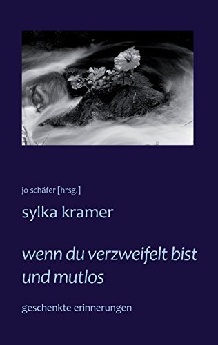 Cover for Sylka Kramer · Wenn Du Verzweifelt Bist Und Mutlos (Paperback Bog) [German edition] (2014)