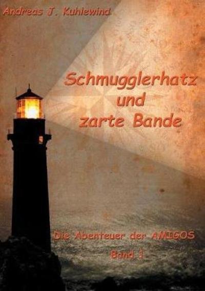 Cover for Kuhlewind · Schmugglerhatz und zarte Band (Bog) (2019)
