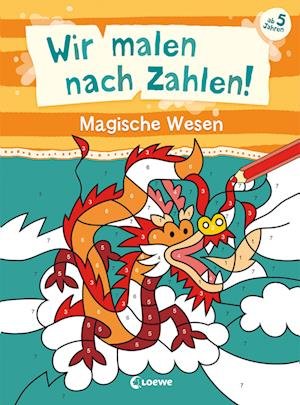 Cover for Wir Malen Nach Zahlen! · Magische Wesen (MERCH)