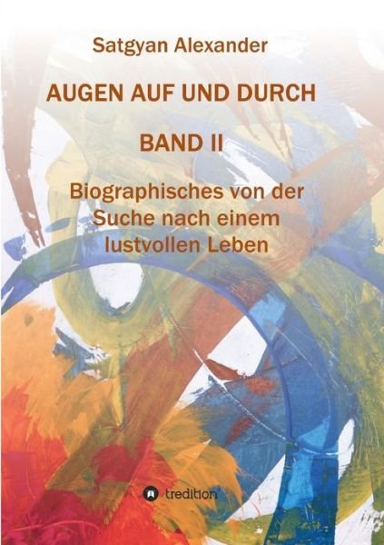 Cover for Alexander · AUGEN AUF UND DURCH - Autobio (Bog) (2018)