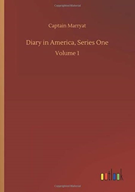 Cover for Captain Marryat · Diary in America, Series One: Volume 1 (Innbunden bok) (2020)