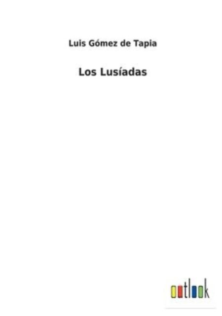 Cover for Luis Gomez de Tapia · Los Lusiadas (Paperback Book) (2022)