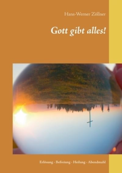 Cover for Zöllner · Gott gibt alles! (N/A) (2021)