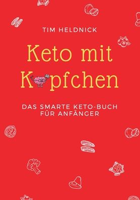 Cover for Tim Heldnick · Keto mit Koepfchen (Paperback Book) (2022)