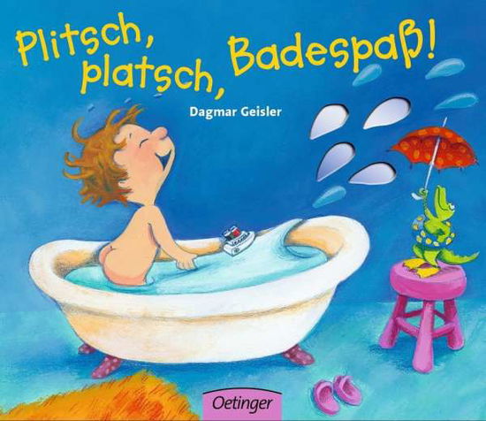 Cover for D. Geisler · Plitsch,platsch,Badespaß! (Book)