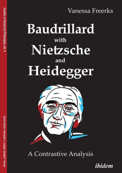 Cover for Vanessa Freerks · Baudrillard with Nietzsche and Heidegger: Towards a Genealogical Analysis - Studies in Historical Philosophy (Paperback Book) [New edition] (2021)