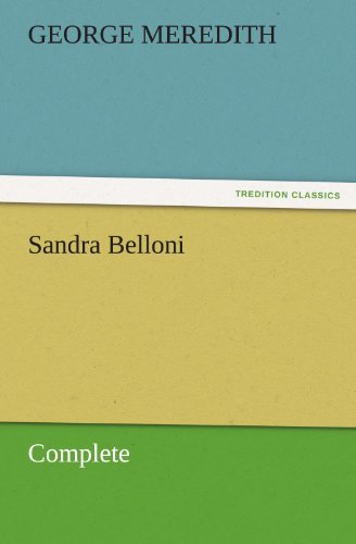 Cover for George Meredith · Sandra Belloni  -  Complete (Tredition Classics) (Paperback Book) (2011)