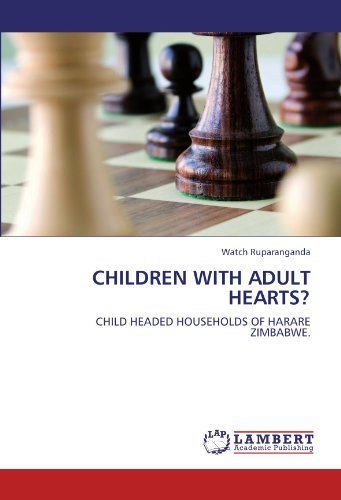 Cover for Watch Ruparanganda · Children with Adult Hearts?: Child Headed Households of Harare Zimbabwe. (Paperback Book) (2011)