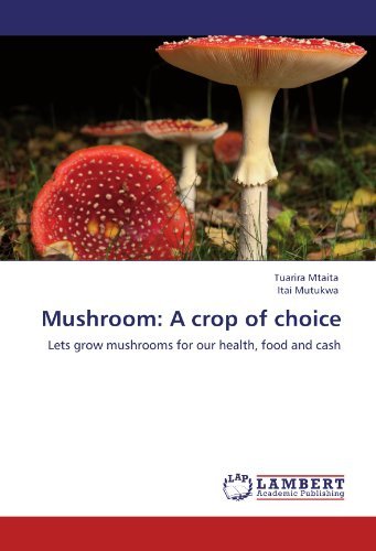 Cover for Itai Mutukwa · Mushroom: a Crop of Choice: Lets Grow Mushrooms for Our Health, Food and Cash (Paperback Bog) (2011)