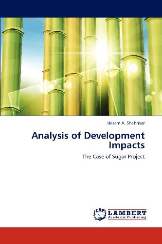 Cover for Hesam A. Shahrivar · Analysis of Development Impacts: the Case of Sugar Project (Pocketbok) (2012)