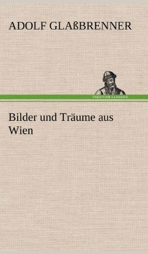 Cover for Adolf Glassbrenner · Bilder Und Traume Aus Wien (Hardcover Book) [German edition] (2012)