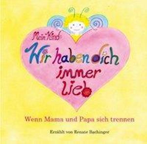 Cover for Bachinger · Mein Kind: Wir haben dich imm (Book) (2019)