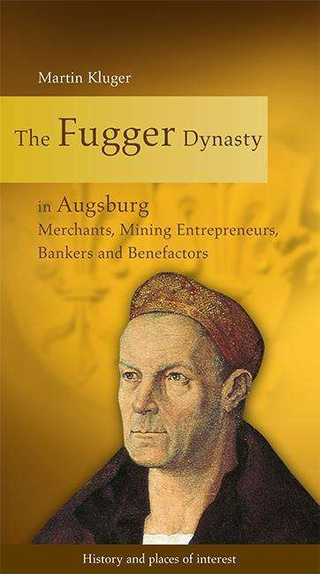 Cover for Kluger · The Fugger Dynasty in Augsburg (Book)