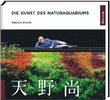 Cover for Takashi Amano · Die Kunst des Naturaquariums (Paperback Book) (2021)