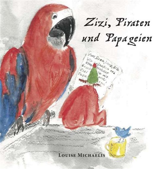 Cover for Michaelis · Zizi, Piraten und Papageien (Bog)