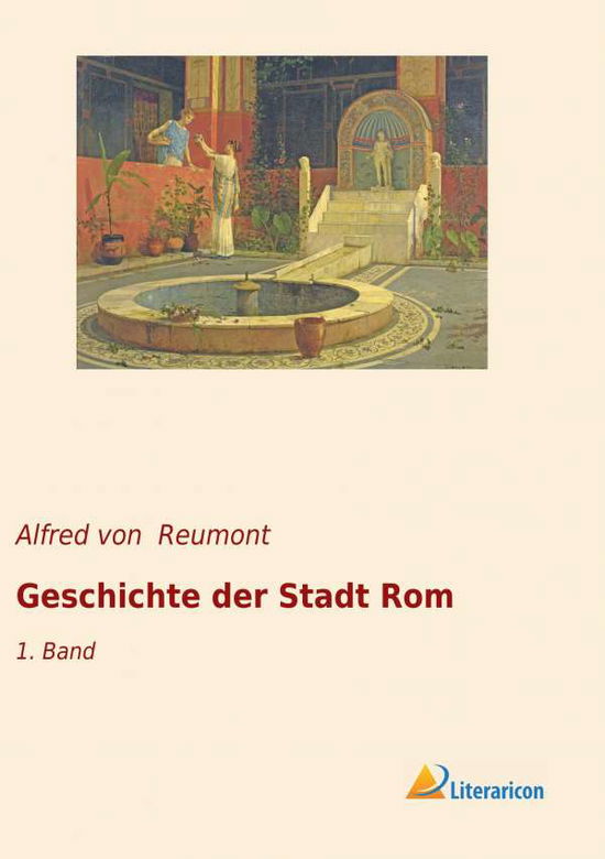 Cover for Reumont · Geschichte der Stadt Rom (Book)