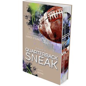 Cover for Kandi Steiner · Believe in QUARTERBACK SNEAK (Red Zone Rivals 3) (Buch) (2024)