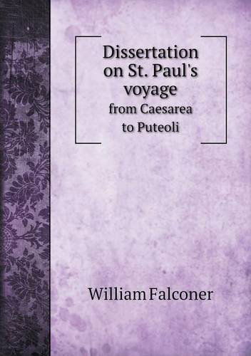 Cover for William Falconer · Dissertation on St. Paul's Voyage from Caesarea to Puteoli (Paperback Book) (2013)