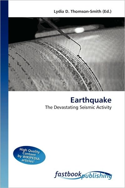 Earthquake - Lydia D Thomson-smith - Books - Fastbook Publishing - 9786130104740 - June 24, 2010