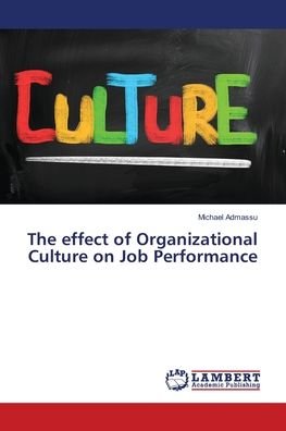 Cover for Admassu · The effect of Organizational Cu (Bok) (2018)