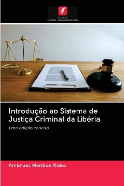 Cover for Ambrues Monboe Nebo · Introducao ao Sistema de Justica Criminal da Liberia (Paperback Book) (2020)