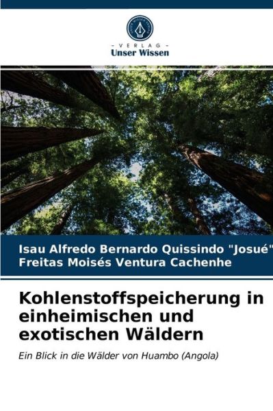 Cover for Isau Alfredo Bernard Quissindo Josue · Kohlenstoffspeicherung in einheimischen und exotischen Waldern (Paperback Book) (2021)