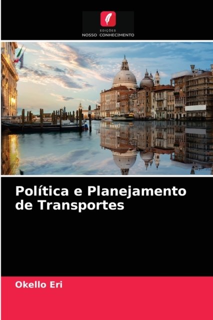 Cover for Okello Eri · Politica e Planejamento de Transportes (Pocketbok) (2021)