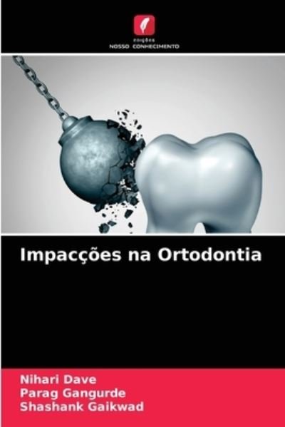 Cover for Nihari Dave · Impaccoes na Ortodontia (Paperback Book) (2021)