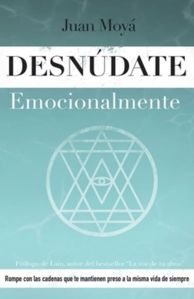 Cover for Juan Moyá Garcia · Desnudate emocionalmente (Paperback Book) (2020)