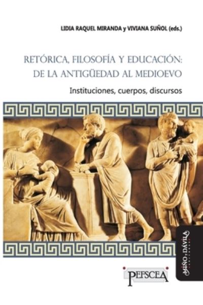 Retorica, filosofia y educacion - Raquel Miranda - Books - Miño y Dávila Editores - 9788417133740 - July 30, 2019