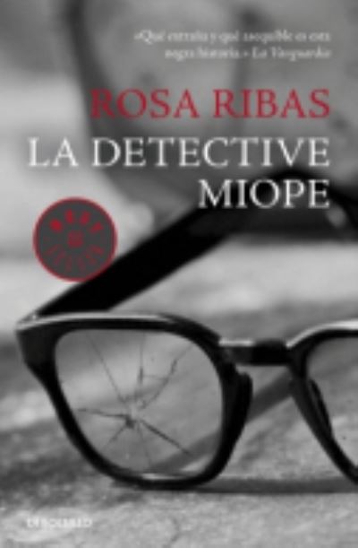 Cover for Rosa Ribas · La detective miope (Paperback Book) (2014)